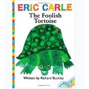 Eric Carle 艾瑞·卡尔： The Foolish Tortoise 【纸板书】