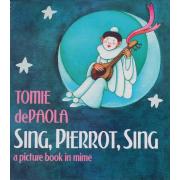 名家Tomie dePaola ：Sing, Pierrot, Sting