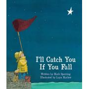 I'll Catch You If You Fall